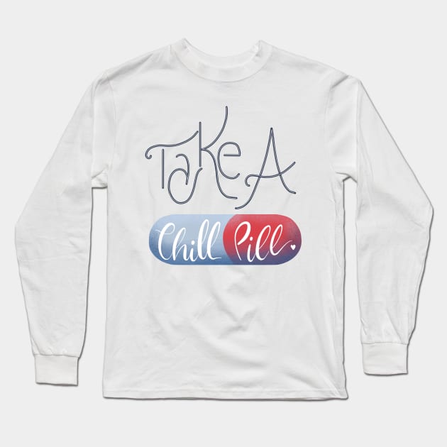 Take a chill pill Long Sleeve T-Shirt by Jess Illustrates